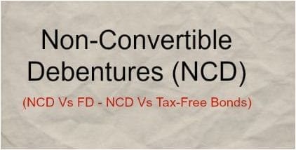 NCD , NCD Vs FDs