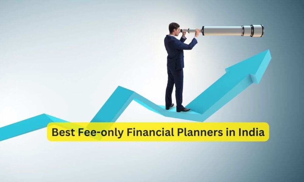 Top fee only Financial Planners in India