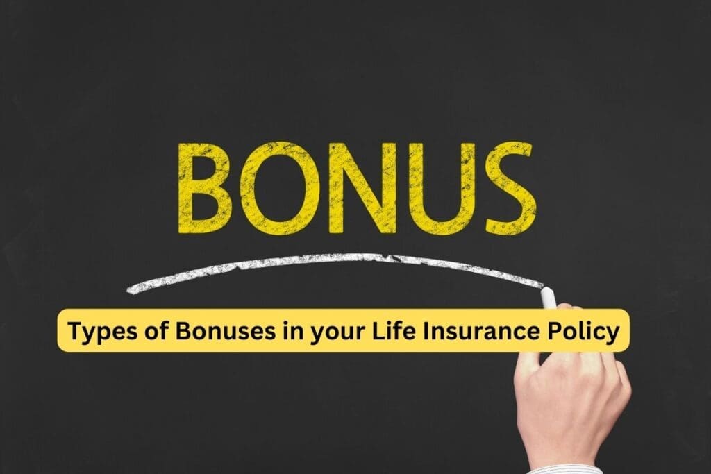 Types of Bonuses under life insurance policy