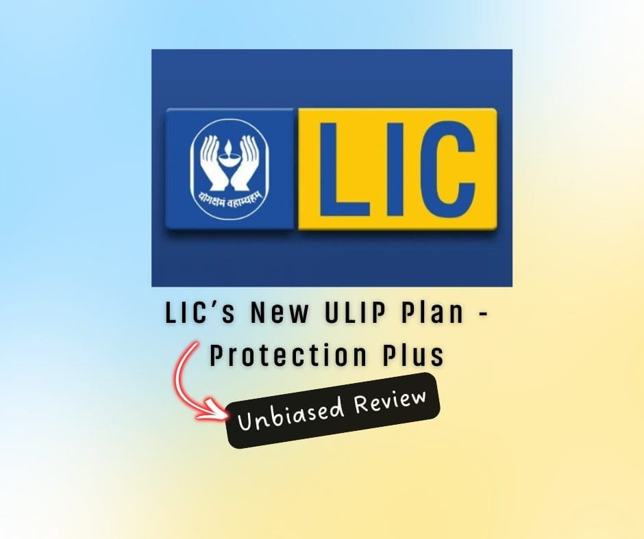 LIC Protection Plus ulip plan review