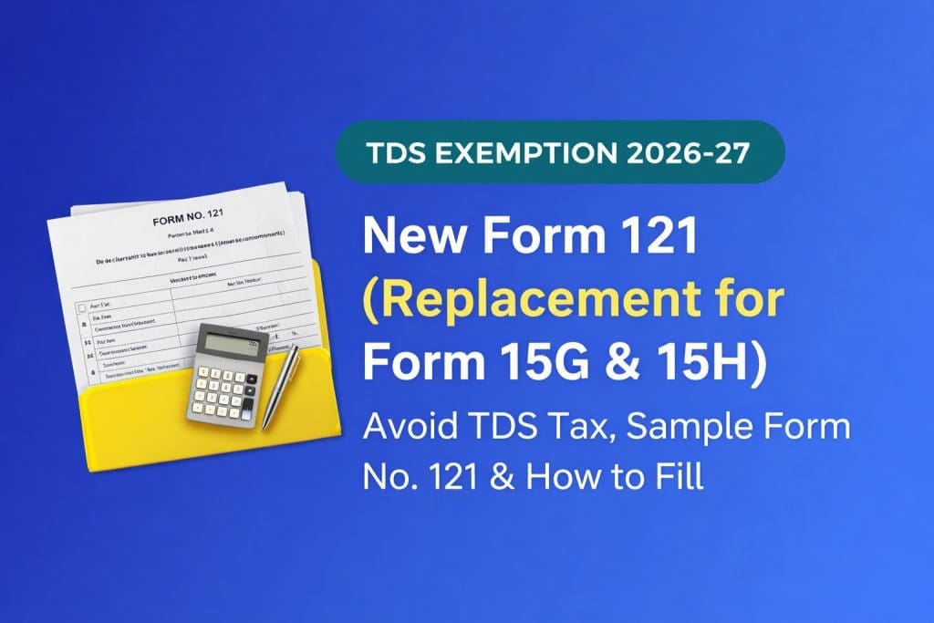 New Form 15G 15H Form No 121 Tax Year 2026-2027
